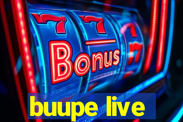 buupe live